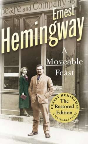 A Moveable Feast : The Restored Edition