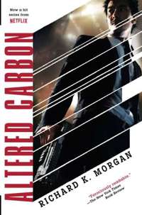 Altered Carbon : Netflix Altered Carbon book 1