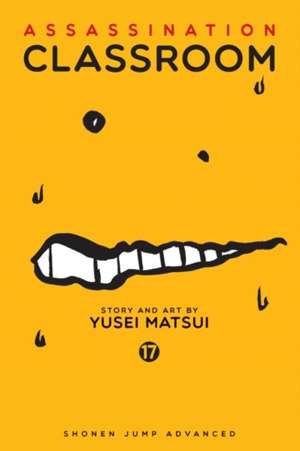 Assassination Classroom, Vol. 17 : 17