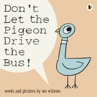 Don't Let the Pigeon Drive the Bus!