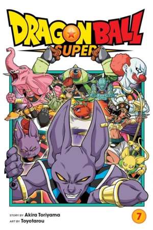 Dragon Ball Super, Vol. 7 : 7