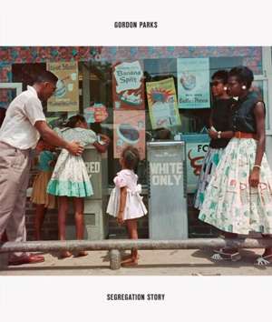 Gordon Parks: Segregation Story. Expanded edition