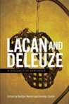 Lacan and Deleuze A Disjunctive Synthesis