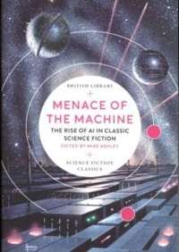 Menace of the Machine The Rise of AI in Classic Science Fiction