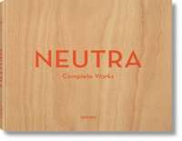 Neutra. Complete Works