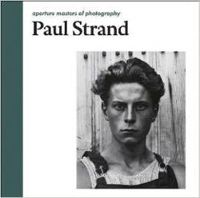 Paul Strand: Aperture Masters of Photography