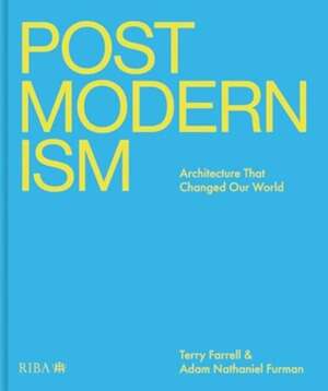 Postmodernism : Architecture That Changed Our World