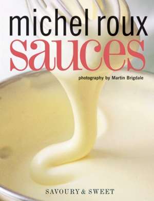 Sauces : Savoury & Sweet