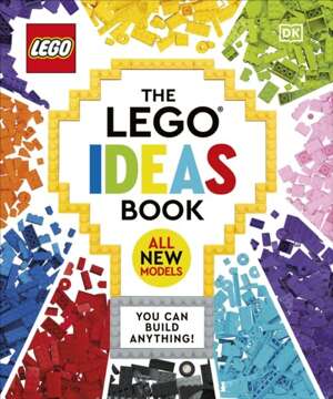 The LEGO Ideas Book: All New Models