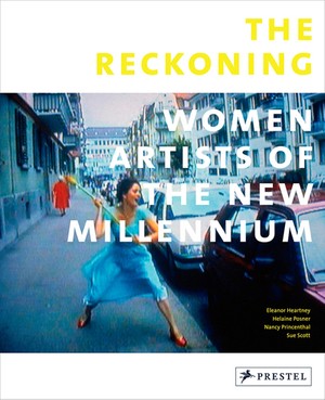 The Reckoning: Women Artists of the New Millennium