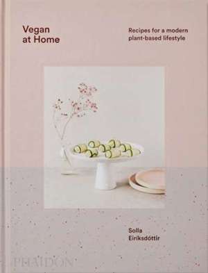 Vegan at Home : Recipes for a modern plant-based lifestyle SLIGHTLY DAMAGED