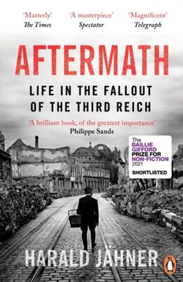 Aftermath : Life in the Fallout of the Third Reich