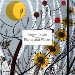 Angie Lewin: Plants and Places