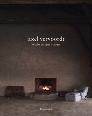 Axel Vervoordt: Wabi Inspirations