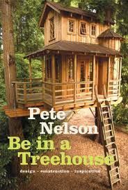 Be in a Treehouse: Design / Construction / Inspiration Design / Construction / Inspiration