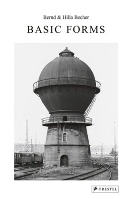 Bernd & Hilla Becher : Basic Forms