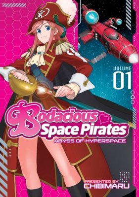 Bodacious Space Pirates: Abyss of Hyperspace Vol. 1