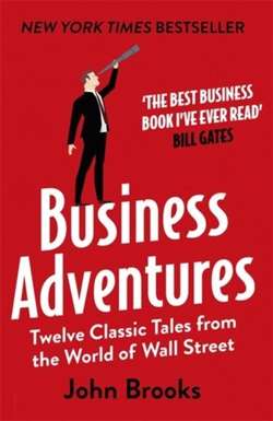 Business Adventures : Twelve Classic Tales 