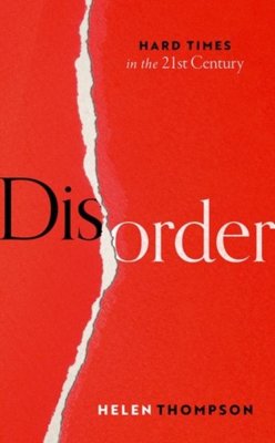 Disorder : Hard Times in the 21st Century