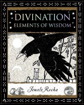 Divination : Elements of Wisdom