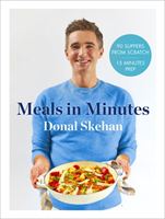 Donal's Meals in Minutes 90 suppers from scratch/15 minutes prep