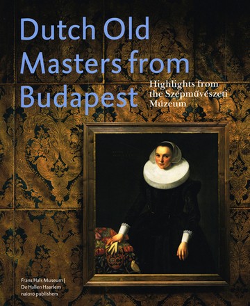 Dutch Old Masters from Budapest