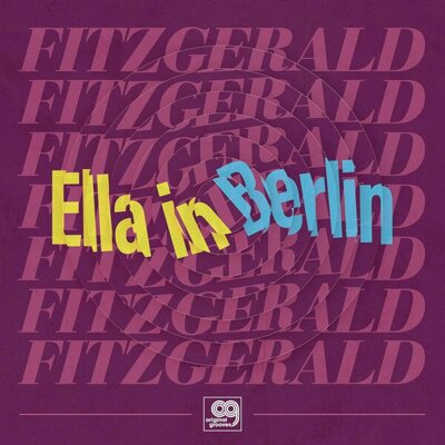 Ella Fitzgerald - Original Grooves Ella in Berlin (RSD 2021 drop)