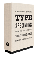 Fifty Type Specimens From the Collection of Tobias Frere-Jones