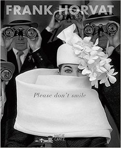 Frank Horvat Please Don't Smile