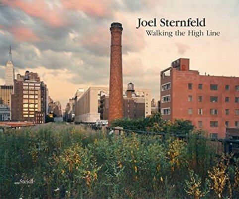 Joel Sternfeld: Walking the High Line : Revised Edition