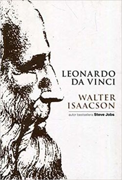 Leonardo Da Vinci by Walter Isaacson 