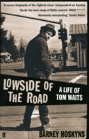 Lowside of the Road: A Life of Tom Waits