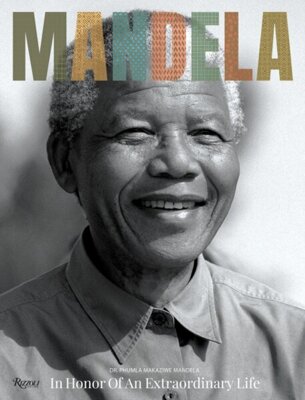 Mandela: In Honor of an Extraordinary Life