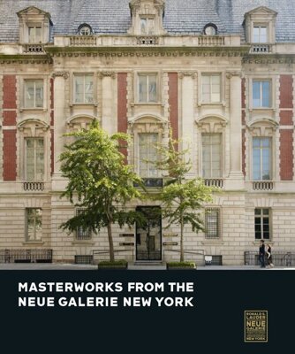 Masterworks from the Neue Galerie New York