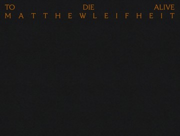 Matthew Leifheit: To Die Alive