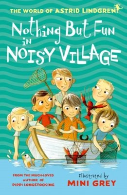 Nothing But Fun in Noisy Village by Astrid Lindgren