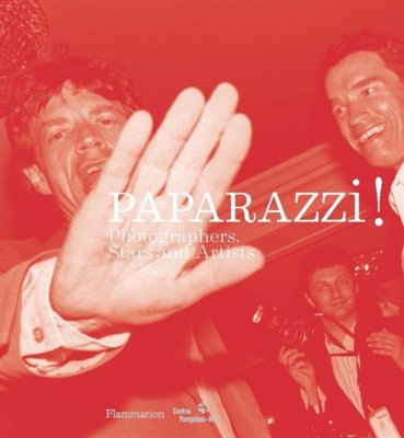 Paparazzi!: Photographers, Stars and Artists