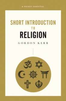 Short Introduction To Religion, A Pocket Essential