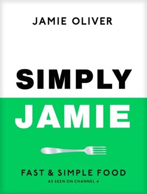 Simply Jamie : Fast & Simple Food