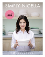 Simply Nigella Feel Good Food