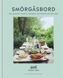 Smorgasbord : Deliciously simple modern Scandinavian recipes