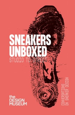 Sneakers Unboxed : Studio to Street