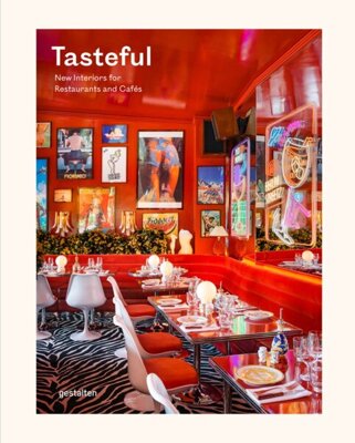 Tasteful : New Interiors for Restaurants and Cafes