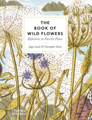 The Book of Wild Flowers : Reflections on Favourite Plants