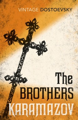 The Brothers Karamazov : Translated by Richard Pevear & Larissa Volokhonsky