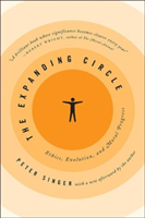 The Expanding Circle Ethics, Evolution, and Moral Progress