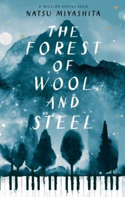 The Forest of Wool and Steel : Winner of the Japan Booksellers' Award