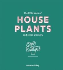 The Little Book of House Plants and Other Greenery