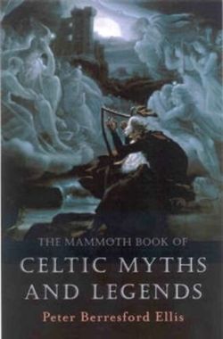 The Mammoth Book of Celtic Myths and Legends EGZEMPLARZ USZKODZONY 