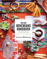 The New Bohemians Handbook Come Home to Good Vibes